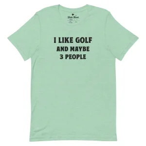 I Like Golf and Maybe 3 People