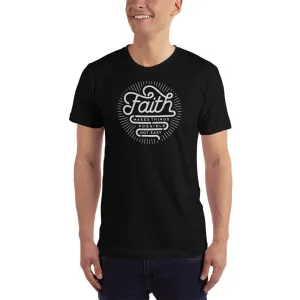 Men's Faith Makes Things Possible, Not Easy Christian T-Shirt
