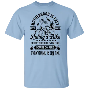 Motherhood is Easy  T-Shirt